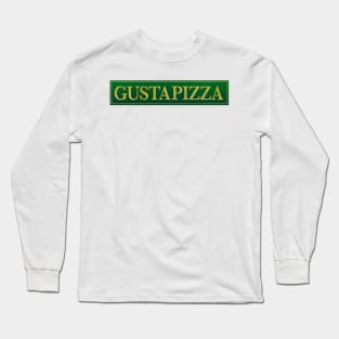 Gusta Pizza Long Sleeve T-Shirt